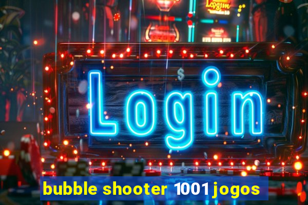 bubble shooter 1001 jogos